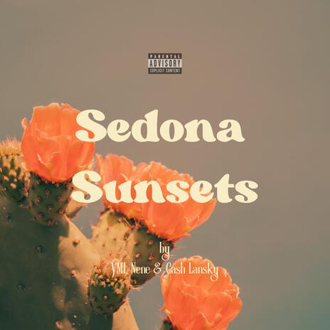 Sedona Sunsets ft. Cash Lansky | Boomplay Music