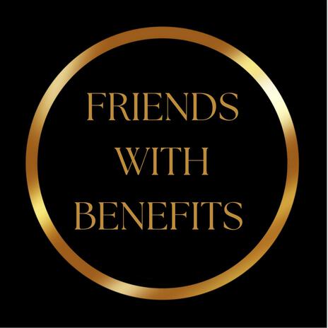 Friends With Benefits | Boomplay Music