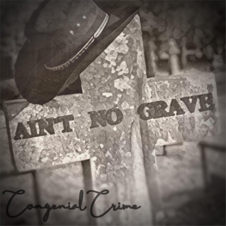 Ain't No Grave | Boomplay Music