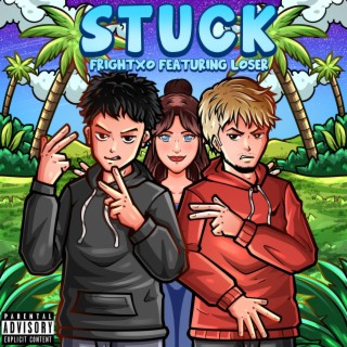 stuck ft. Loser lyrics | Boomplay Music