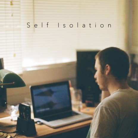 Self Isolation | Boomplay Music
