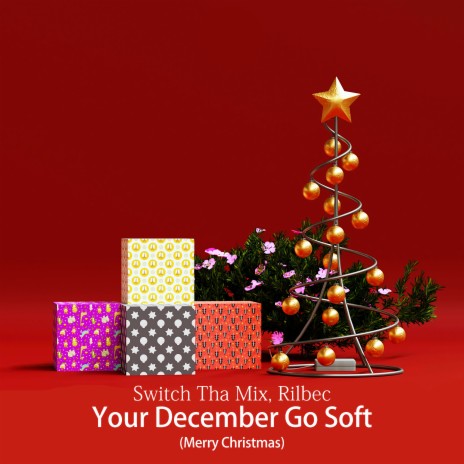 Your December Go Soft (Merry Christmas) ft. Rilbec