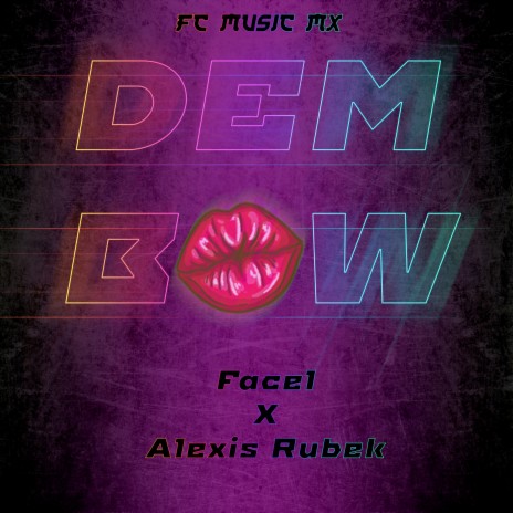 Dem Bow ft. Alexis Rubek | Boomplay Music