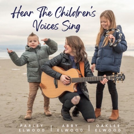 Hear The Children's Voices Sing | Boomplay Music