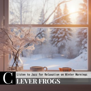 Listen to Jazz for Relaxation on Winter Mornings