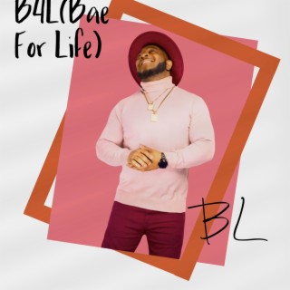 B4L(Bae For Life) lyrics | Boomplay Music
