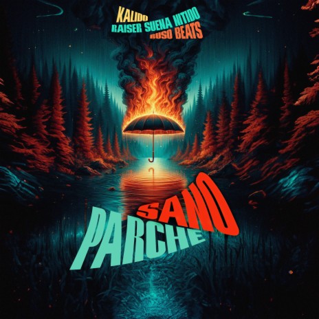 Parche Sano ft. Kalido & Ruso Beats | Boomplay Music