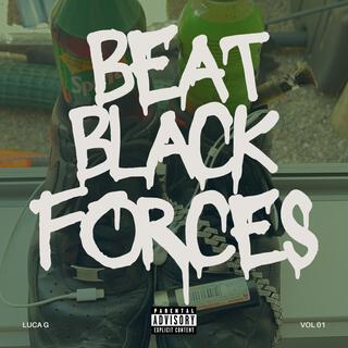 Beat black forces