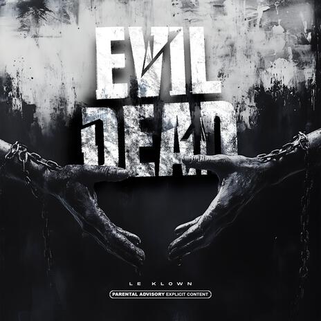 EVIL DEAD | Boomplay Music