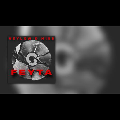 FEYTA ft. HEYLOW | Boomplay Music