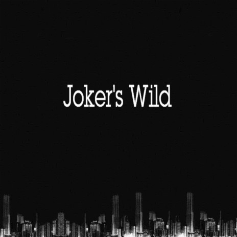 Joker's Wild | Boomplay Music