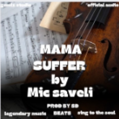 Mama suffer | Boomplay Music