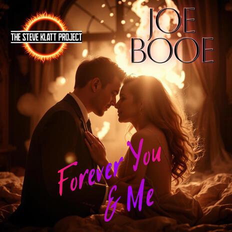 Forever You & Me ft. Joe Booe | Boomplay Music