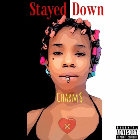 Stayed Down | Boomplay Music