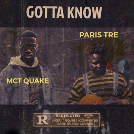 Gotta Know ft. Paris Tre