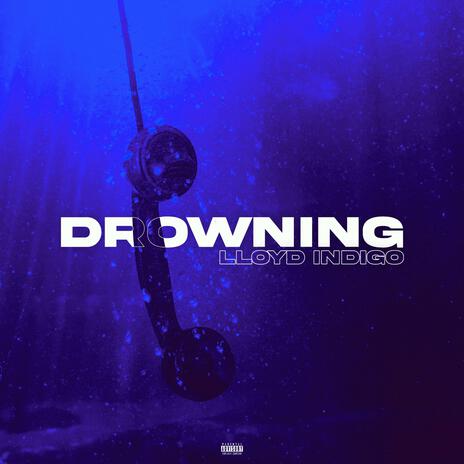 Drowning | Boomplay Music