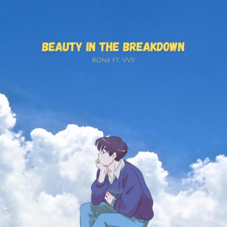 Beauty In The Breakdown ft. Vvii | Boomplay Music