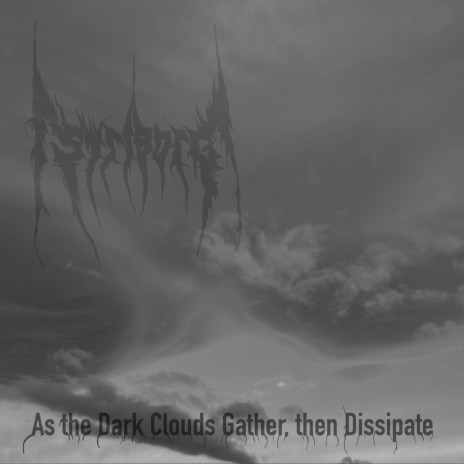 As the Dark Clouds Gather, then Dissipate | Boomplay Music