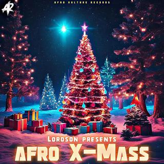 Lordson presents Afro X-Mass