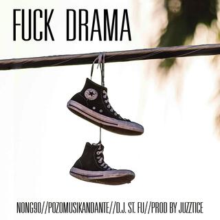 fck drama (st fu & juzztice Remix)