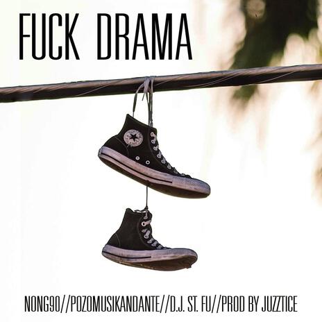 fck drama (st fu & juzztice Remix) ft. musikandante, st fu & juzztice | Boomplay Music