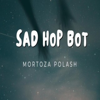 Sad Hop Bot