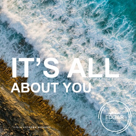 It's All About You (Instrumental Worship Music) ft. Edgar Mantilla Instrumental | Boomplay Music