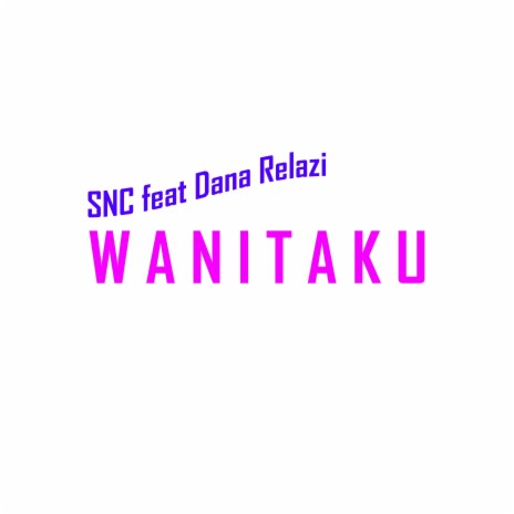 Wanitaku (Remix) ft. Dana Relazi | Boomplay Music