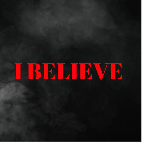 I Believe