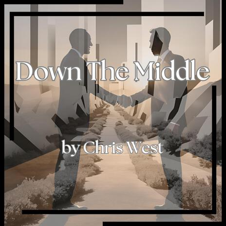 Down The Middle | Boomplay Music