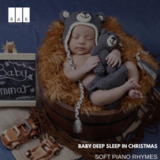 Baby Deep Sleep in Christmas: Soft Piano Rhymes