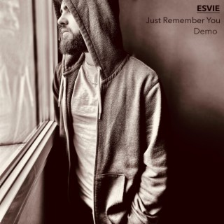 Just Remember You (Original Demo)