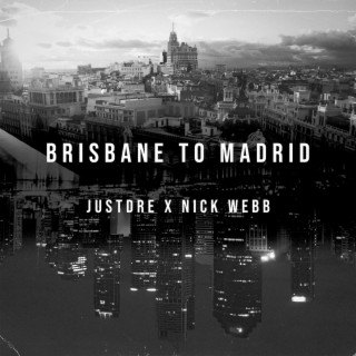Brisbane To Madrid