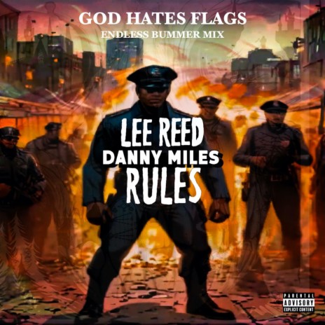 God Hates Flags (Endless Bummer Remix) ft. Danny Miles & Rules | Boomplay Music