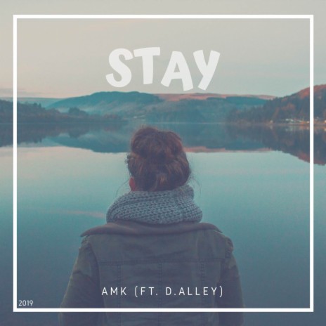 Stay ft. D.alley | Boomplay Music