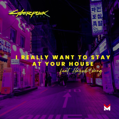 I Really Want To Stay At Your House ft. Hazel Leong | Boomplay Music