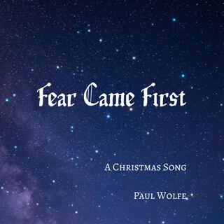 Fear Came First lyrics | Boomplay Music