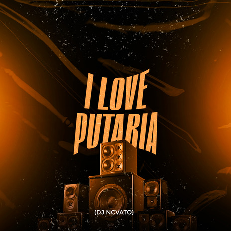 I Love Putaria | Boomplay Music