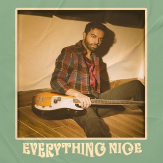 Everything Nice lyrics | Boomplay Music