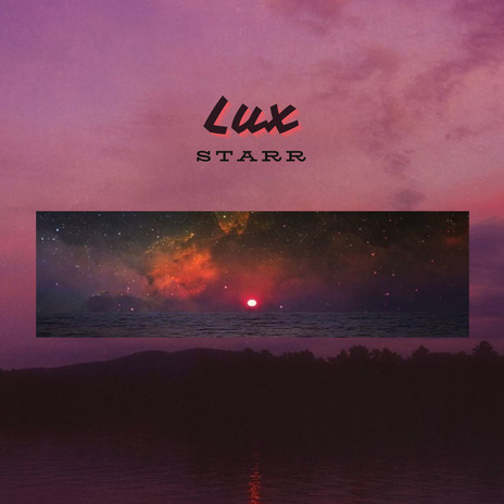 Lux Starr | Boomplay Music