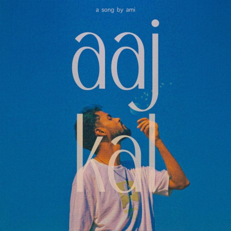 Aaj Kal | Boomplay Music