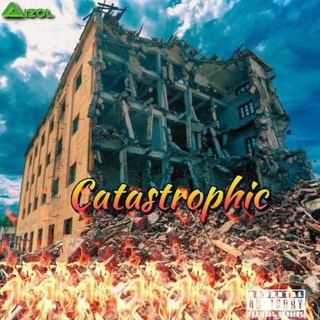 Catastrophic | Boomplay Music