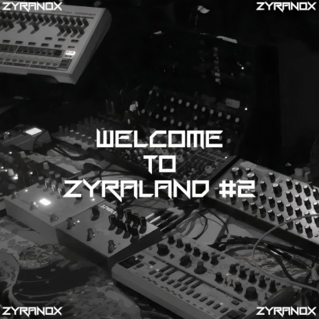 WELCOME TO ZYRALAND #2 AMBIENT SESSION | Boomplay Music