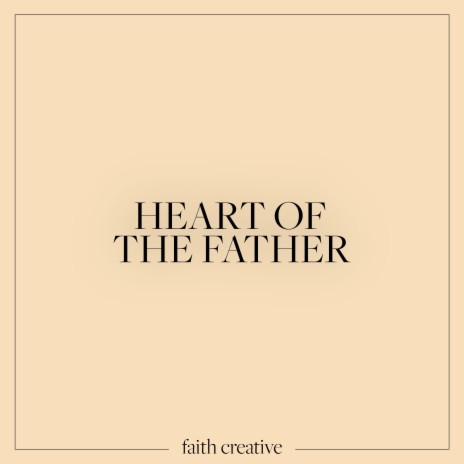 Heart of the Father ft. Carlie Frederiksen | Boomplay Music