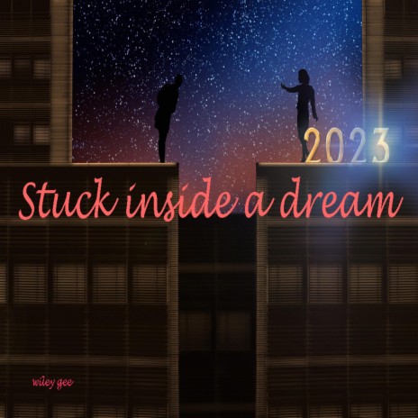 Stuck inside a dream | Boomplay Music