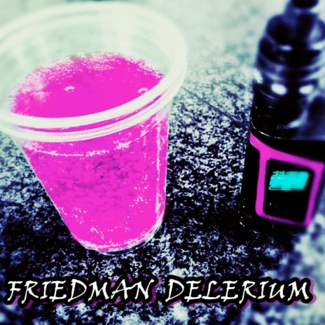 Friedman Delerium | Boomplay Music