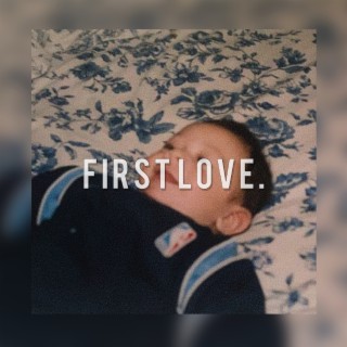 FIRST LOVE.