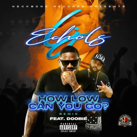 How Low Can You Go (Remix) ft. Doobie | Boomplay Music