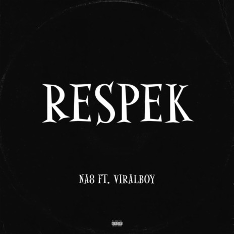 RESPEK ft. Viralboy | Boomplay Music