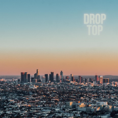 Drop Top | Boomplay Music